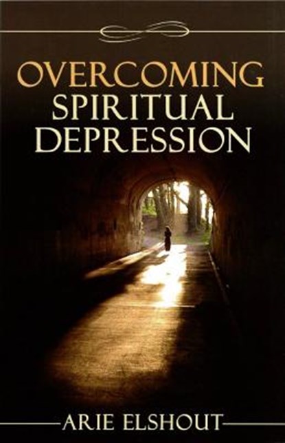 Overcoming Spiritual Depression, Arie Elshout - Paperback - 9781892777935