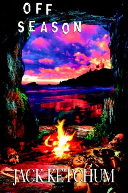 Off Season - Unexpurgated Hard Cover Edition, Jack Ketchum - Gebonden - 9781892950550