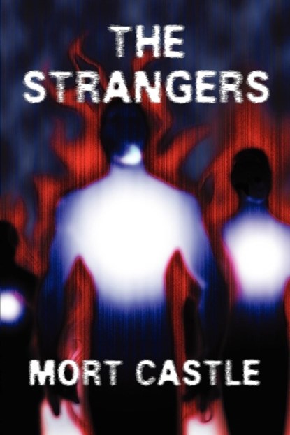 The Strangers, Mort Castle - Paperback - 9781892950567