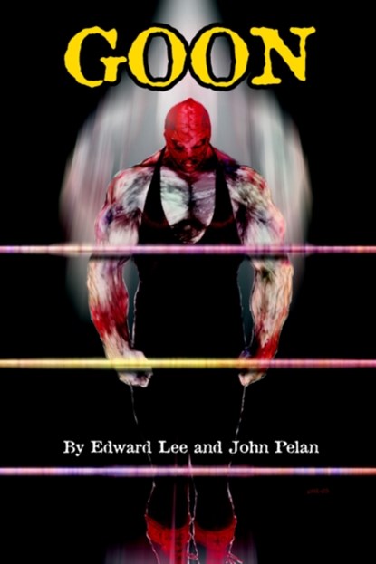 GOON - Micah Hayes Illustrated Edition, Edward Lee ; John Pelan - Paperback - 9781892950635