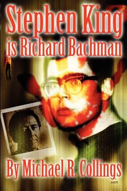 Stephen King is Richard Bachman, COLLINGS,  Michael R. - Paperback - 9781892950932