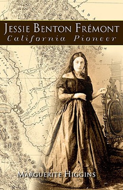 Jessie Benton Fremont: California Pioneer, HIGGINS,  Marguerite - Paperback - 9781893103337