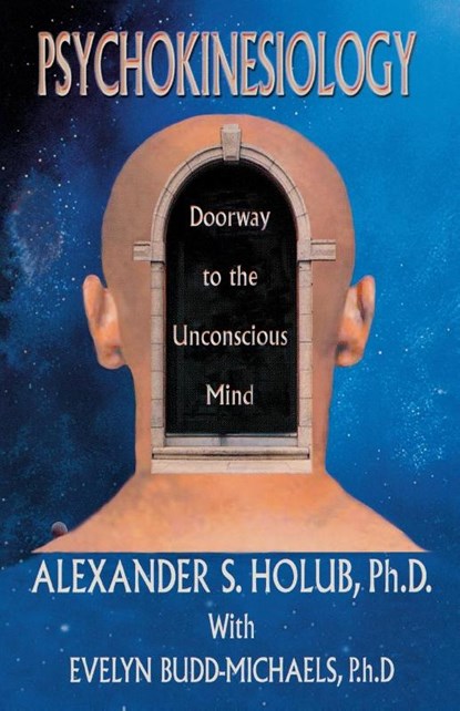 Psychokinesiology, Alexander S. Holub ; Evelyn Budd-Michaels - Paperback - 9781893157064
