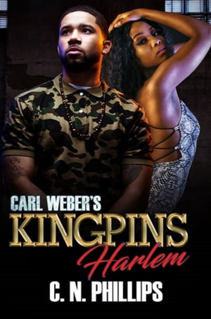 Carl Weber's Kingpins: Harlem, C. N. Phillips - Ebook - 9781893196056