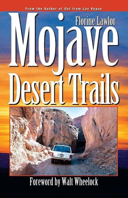 Mojave Desert Trails, Florine Lawlor - Paperback - 9781893343030