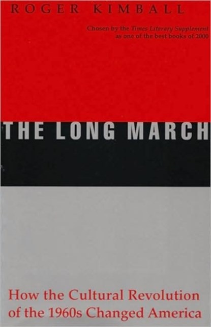 The Long March, Roger Kimball - Paperback - 9781893554306
