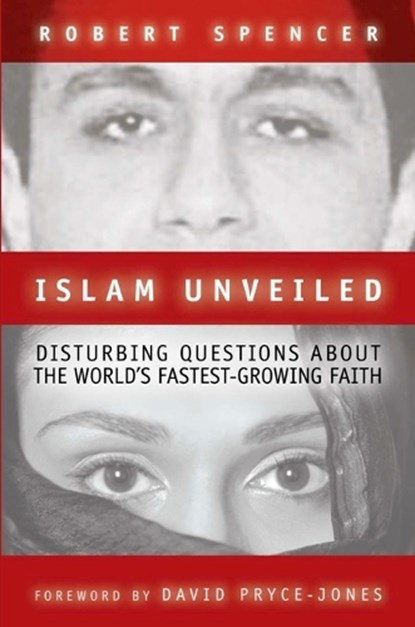 Islam Unveiled, Robert Spencer - Paperback - 9781893554771