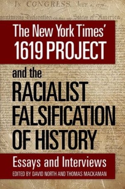 The New York Times’ 1619 Project and the Racialist Falsification of History, David North ; Thomas Mackaman - Ebook - 9781893638952