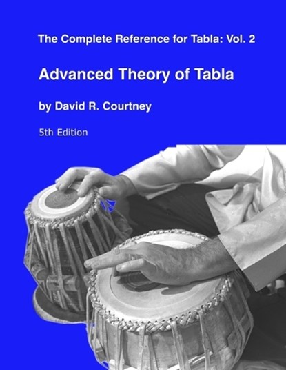 Advanced Theory of Tabla, David R Courtney - Paperback - 9781893644168