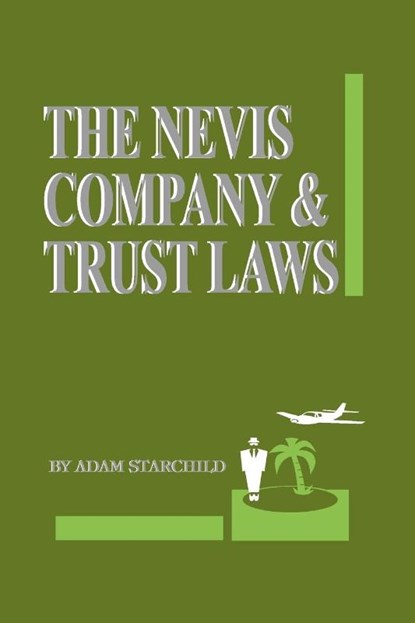 The Nevis Company & Trust Laws, Adam Starchild - Paperback - 9781893713147