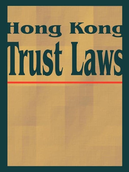 Hong Kong Trust Laws, International Law & Taxation Publishers - Paperback - 9781893713208
