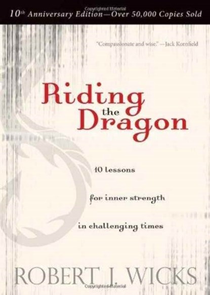 Riding the Dragon, ROBERT J,  PhD (University of Auckland) Wicks - Paperback - 9781893732940