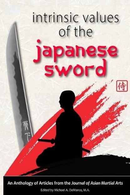 Intrinsic Values of the Japanese Sword, Anthony Dicristofano - Paperback - 9781893765160