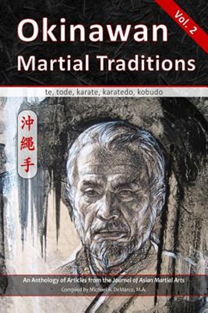 Okinawan Martial Traditions, J. Silvan ; W. Van Horne ; M. McKenna ; M. Labbate - Paperback - 9781893765412