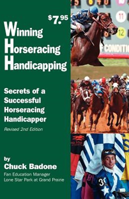 Winning Horseracing Handicapping: Secrets of a Successful Horseracing Handicapper, BADONE,  Chuck - Paperback - 9781893793026