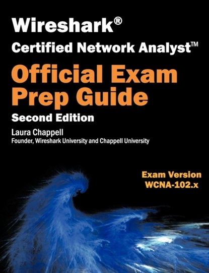 Wireshark Certified Network Analyst Exam Prep Guide (Second Edition), Laura Chappell - Paperback - 9781893939905