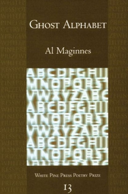 Ghost Alphabet, Al Maginnes - Paperback - 9781893996212