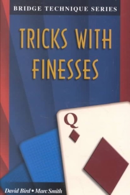 Tricks with Finesses, David Lyster Bird ; Marc Smith - Paperback - 9781894154369