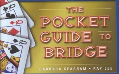 Pocket Guide to Bridge, Barbara Seagram ; Ray Lee - Paperback - 9781894154413