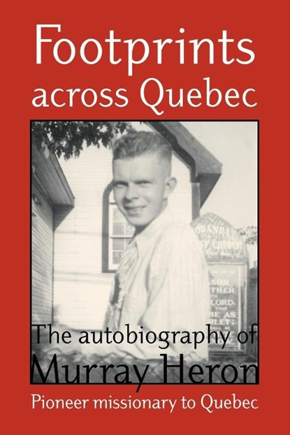 Footprints Across Quebec, Murray Heron - Paperback - 9781894400015