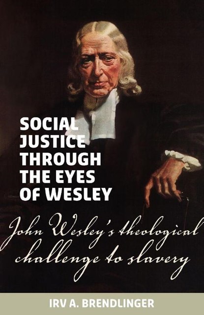 Social justice through the eyes of Wesley, Irv a Brendlinger - Paperback - 9781894400237