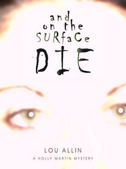 And on the Surface Die, Lou Allin - Paperback - 9781894917742