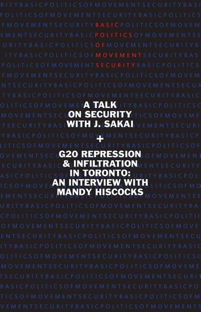 Basic Politics of Movement Security, J Sakai ; Mandy Hiscocks - Paperback - 9781894946520