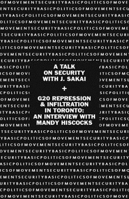 Basic Politics of Movement Security, J Sakai ; Mandy Hiscocks - Paperback - 9781894946520