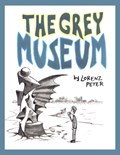 The Grey Museum | Peter Lorenz | 