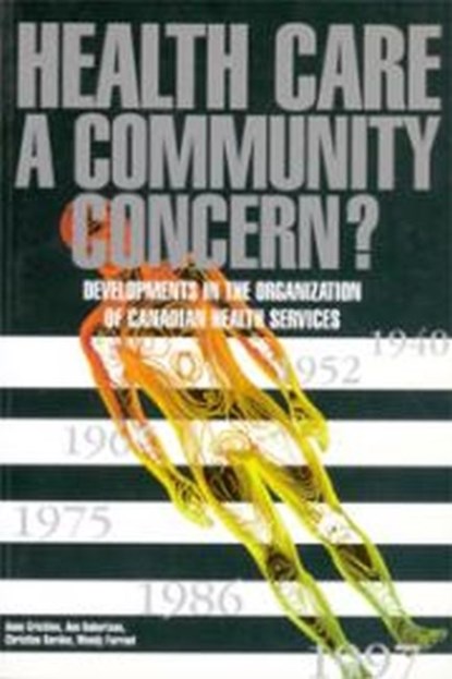 Health Care: a Community Concern?, Anne Crichton ; Ann Robertson ; Christine Gordon - Paperback - 9781895176841