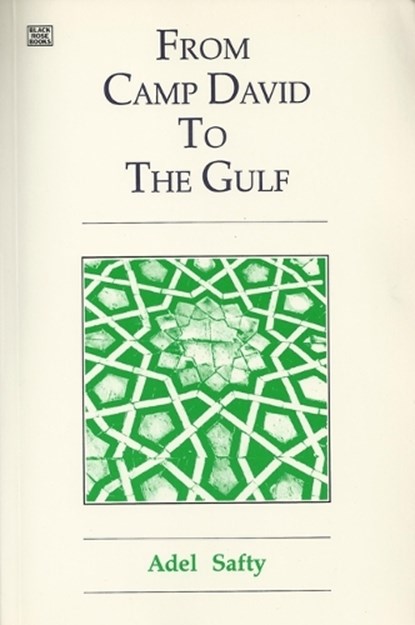 From Camp David To The Gulf, Safty Safty ; Adel Safty - Gebonden - 9781895431117