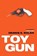 Toy Gun, Dennis Bolen - Paperback - 9781895636680