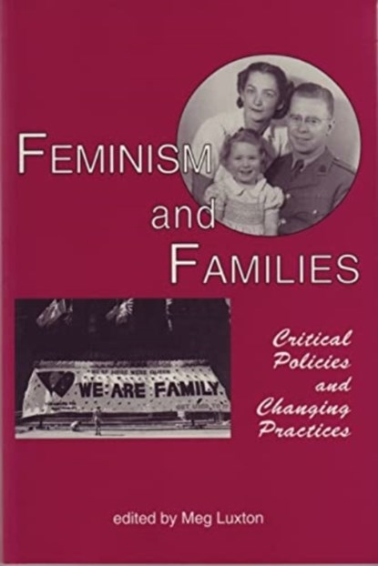 Feminism and Families, Meg Luxton - Paperback - 9781895686760