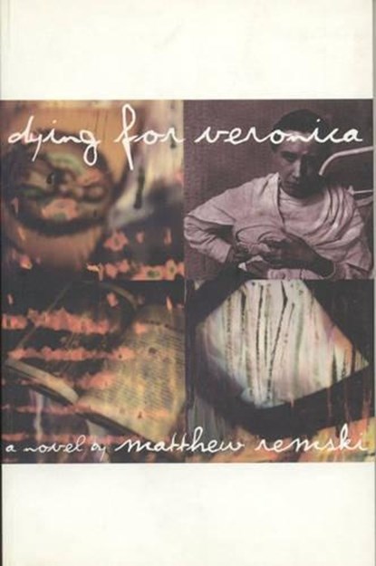 Dying for Veronica, REMSKI,  Matthew - Paperback - 9781895837407