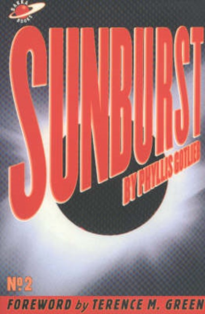 Sunburst, Phyllis Gotlieb - Paperback - 9781895837940