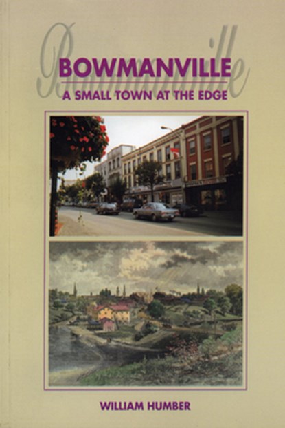 Bowmanville, William Humber - Paperback - 9781896219219
