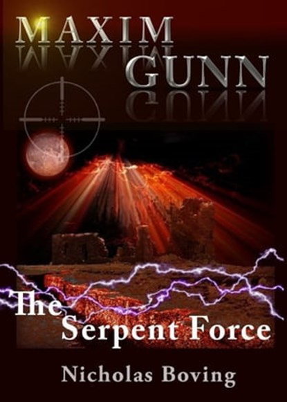 Maxim Gunn and the Serpent Force, Nicholas Boving - Ebook - 9781896448022