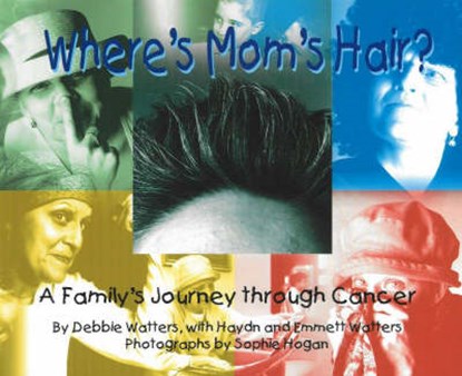 Where's Mom's Hair, WATTERS,  Debbie ; Watters, Haydn ; Watters, Emmett - Paperback - 9781896764948