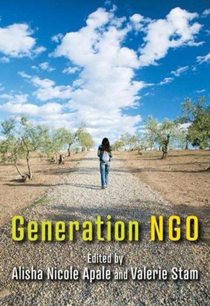 Generation NGO, APALE,  Alisha ; Stam, Valerie - Paperback - 9781897071755