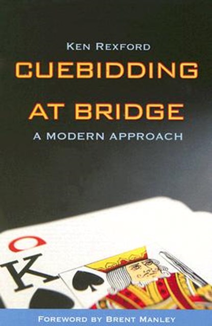 Cuebidding at Bridge, Ken Rexford - Paperback - 9781897106174