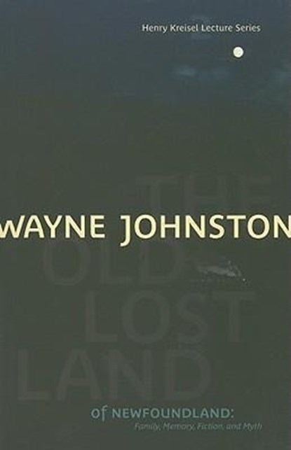 The Old Lost Land of Newfoundland, Wayne Johnston - Paperback - 9781897126356