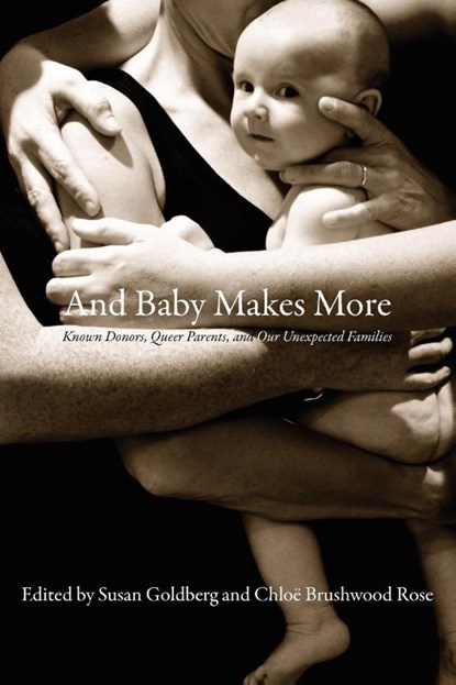 And Baby Makes More, Susan Goldberg ; Chloe Brushwood Rose - Paperback - 9781897178836