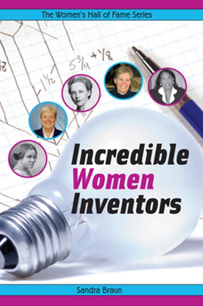 Incredible Women Inventors, Sandra Braun - Paperback - 9781897187159