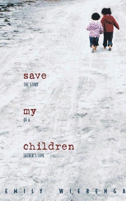 Save My Children, Emily Wierenga - Paperback - 9781897213353