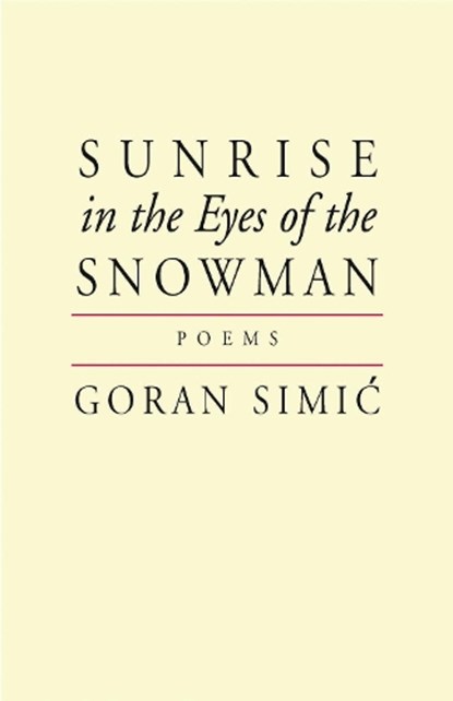 Sunrise in the Eyes of the Snowman, Goran Simic - Paperback - 9781897231937