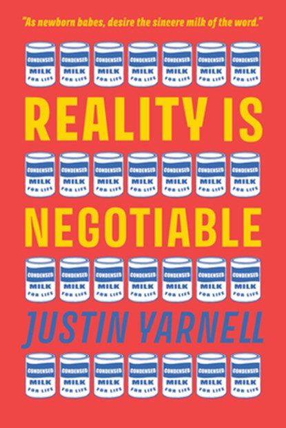 Reality Is Negotiable, Justin Yarnell - Paperback - 9781897238721