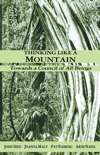 Thinking Like a Mountain, John Seed ; Joanna Macy ; Pat Fleming ; Arne Naess - Paperback - 9781897408001