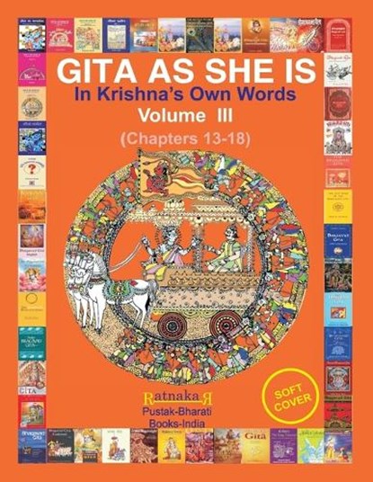Gita As She Is, In Krishna's Own Words, Vol III, Ratnakar Narale - Paperback - 9781897416242