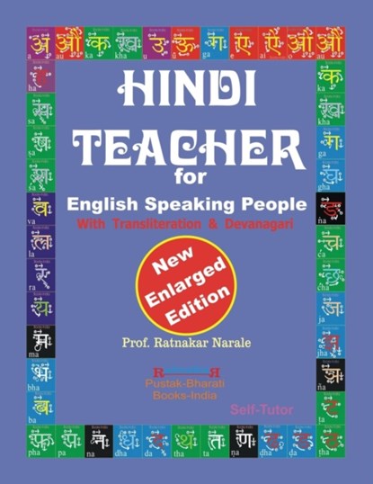 Hindi Teacher for English Speaking People, New Enlarged Edition, Ratnakar Narale - Paperback - 9781897416600