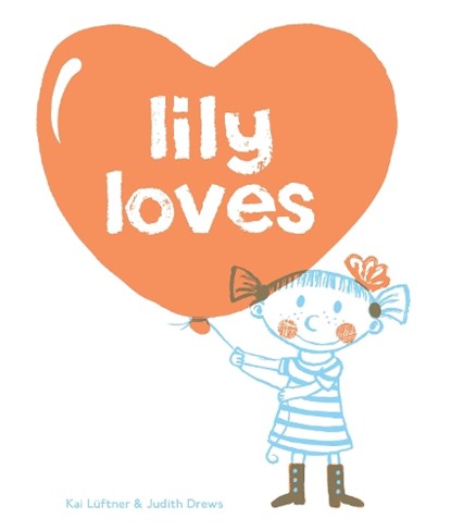 Lily Loves, LUFTNER,  Kai - Gebonden - 9781897476949